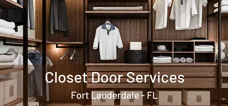 Closet Door Services Fort Lauderdale - FL