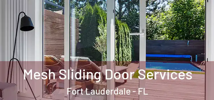 Mesh Sliding Door Services Fort Lauderdale - FL