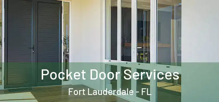  Pocket Door Services Fort Lauderdale - FL