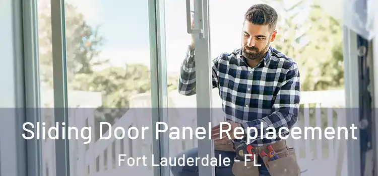  Sliding Door Panel Replacement Fort Lauderdale - FL