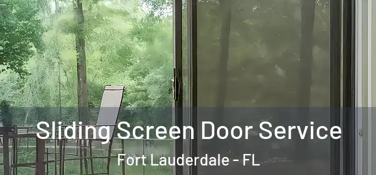Sliding Screen Door Service Fort Lauderdale - FL